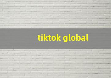 tiktok global